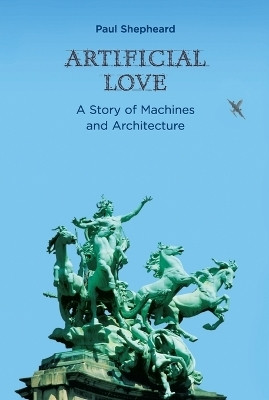 Artificial Love(English, Paperback, Shepheard Paul)