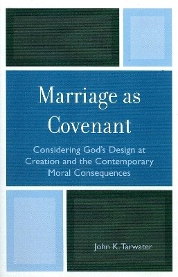 Marriage as Covenant(English, Paperback, Tarwater John K.)