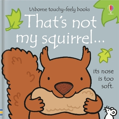 That's not my squirrel.(English, Board book, Watt Fiona)