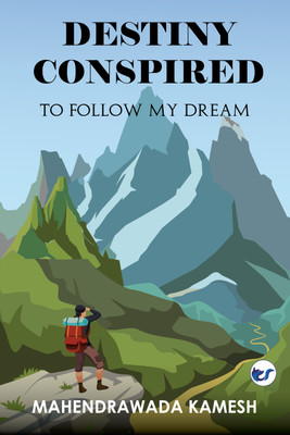 Destiny Conspired: to Follow My Dream (Edition2)(English, Paperback, unknown)