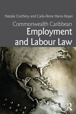 Commonwealth Caribbean Employment and Labour Law(English, Paperback, Corthesy Natalie)