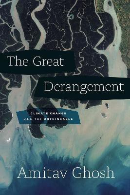 The Great Derangement(English, Paperback, Ghosh Amitav)
