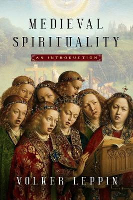 Medieval Spirituality(English, Hardcover, Leppin Volker)
