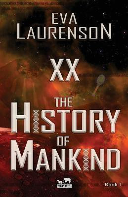 XX - The History of Mankind(English, Paperback, Laurenson Eva)