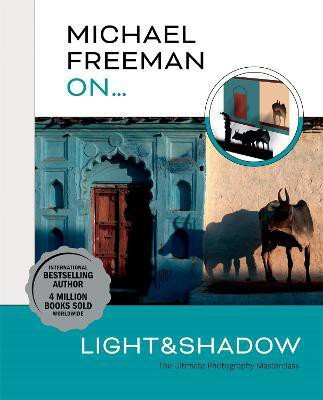 Michael Freeman On... Light & Shadow(English, Paperback, Freeman Michael)