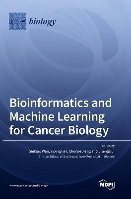 Bioinformatics and Machine Learning for Cancer Biology(English, Hardcover, unknown)