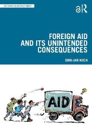 Foreign Aid and Its Unintended Consequences(English, Paperback, Koch Dirk-Jan)