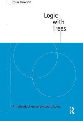 Logic with Trees(English, Paperback, Howson Colin)