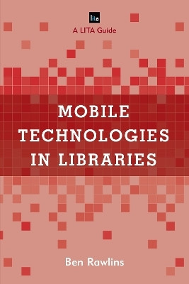 Mobile Technologies in Libraries(English, Hardcover, Rawlins Ben)