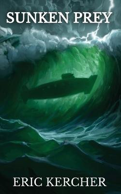 Sunken Prey(English, Paperback, Kercher Eric)