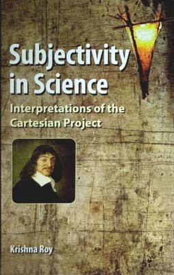Subjectivity in Science(Hardcover, Krishna Roy)