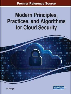 Modern Principles, Practices, and Algorithms for Cloud Security(English, Hardcover, unknown)