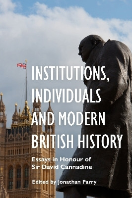 Institutions, Individuals and Modern British History(English, Hardcover, unknown)