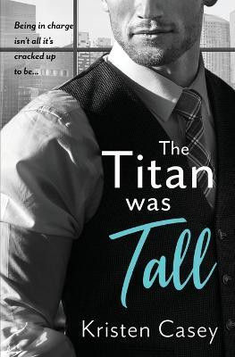 The Titan was Tall(English, Paperback, Casey Kristen)