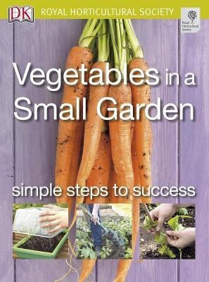 Vegetables in a Small Garden(English, Paperback, Dorling Kindersley (DK IPL))