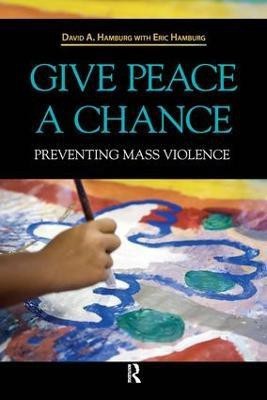 Give Peace a Chance(English, Paperback, Hamburg David A. MD)