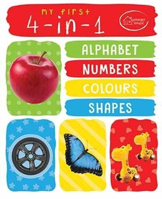 My First 4 in 1 Alphabet Numbers Colours Shapes  - By Miss & Chief(English, Hardcover, Wonder House Books)