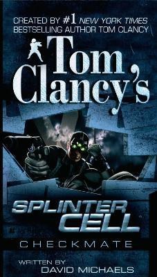 Tom Clancy's Splinter Cell: Checkmate(English, Paperback, Michaels David)