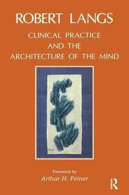 Clinical Practice and the Architecture of the Mind(English, Paperback, Langs Robert)
