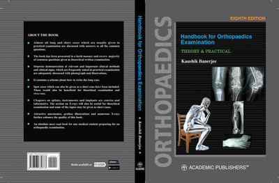 HANDBOOK FOR ORTHOPAEDICS EXAMINATION : THEORY & PRACTICAL(Paperback, KAUSHIK BANERJEE)