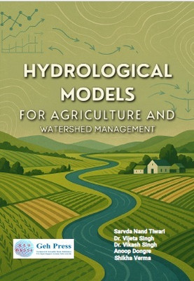 Hydrological Models for Agriculture and Watershed Management(Paperback, Sarvda Nand Tiwari, Dr. Vijeta Singh, Dr. Vikash Singh, Anoop Dongre, Shikha Verma)
