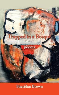 Trapped in a Bosque(English, Paperback, Brown Sheridan)