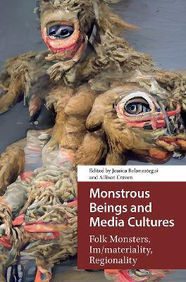 Monstrous Beings and Media Cultures(English, Paperback, unknown)
