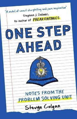 One Step Ahead: Notes from the Problem Solving Unit  - Notes from the Problem Solving Unit(English, Paperback, Colgan Stevyn)