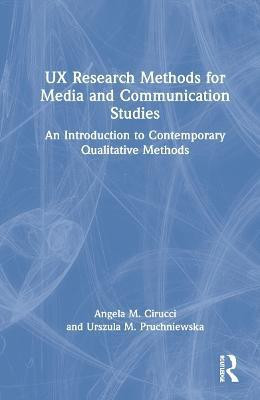 UX Research Methods for Media and Communication Studies(English, Hardcover, Cirucci Angela M.)