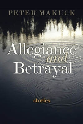 Allegiance and Betrayal(English, Paperback, Makuck Peter)