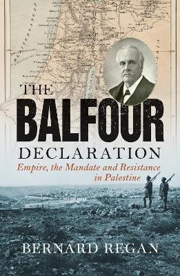 The Balfour Declaration(English, Paperback, Regan Bernard)