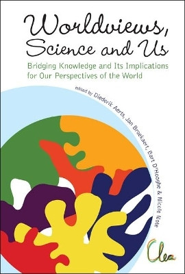 Worldviews, Science And Us: Bridging Knowledge And Its Implications For Our Perspectives Of The World - Proceedings Of The Workshop On Times Of Entanglement(English, Hardcover, unknown)