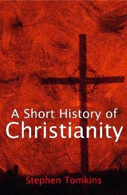 A Short History of Christianity(English, Electronic book text, Tomkins Stephen)