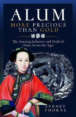 Alum, More Precious than Gold(English, Hardcover, Thorne Sydney)