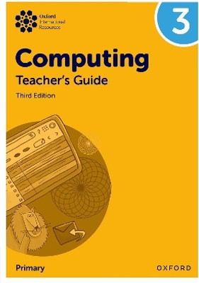 Oxford International Primary Computing: Teacher's Guide 3(English, Paperback, Page Alison)