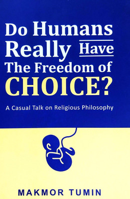 Do Human Really Have The Freedom of Choice -Makmor Tumin(Paperback, Makmor Tumin)