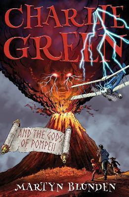 Charlie Green and the Gods of Pompeii(English, Paperback, Blunden Martyn)