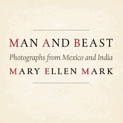 Man and Beast(English, Hardcover, Mark Mary Ellen)