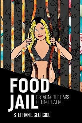 Food Jail(English, Paperback, Georgiou Stephanie)