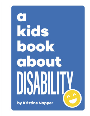 A Kids Book About Disability(English, Hardcover, Napper Kristine)