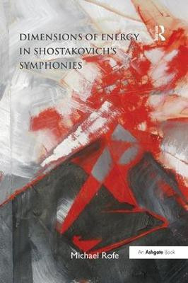 Dimensions of Energy in Shostakovich's Symphonies(English, Paperback, Rofe Michael)