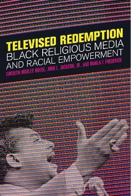 Televised Redemption(English, Paperback, Rouse Carolyn Moxley)