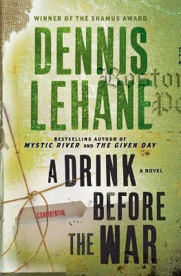 A Drink Before the War(English, Paperback, Lehane Dennis)