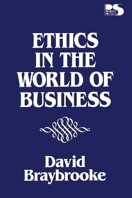 Ethics in the World of Business(English, Paperback, Braybrooke David)
