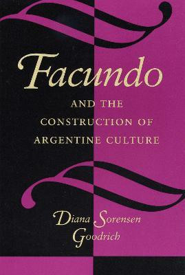 Facundo and the Construction of Argentine Culture(English, Paperback, Goodrich Diana Sorensen)