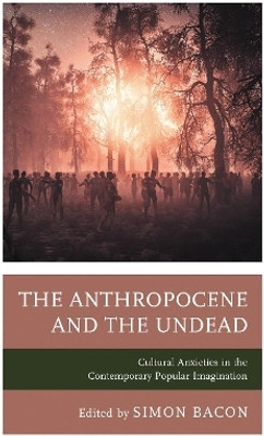 The Anthropocene and the Undead(English, Paperback, unknown)
