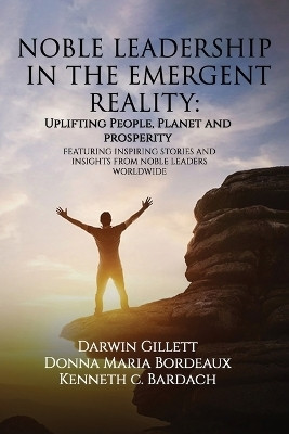 Noble Leadership in the Emergent Reality(English, Paperback, Bardach Kenneth C)