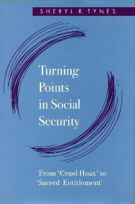 Turning Points in Social Security(English, Hardcover, Tynes Sheryl R.)