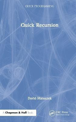 Quick Recursion(English, Hardcover, Matuszek David)
