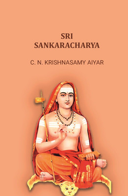 Sri Sankaracharya(Paperback, C. N. Krishnasamy Aiyar)